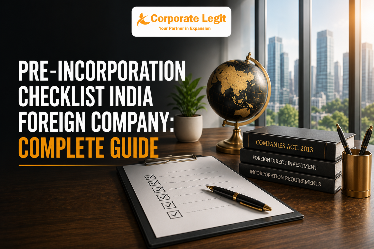 Pre-Incorporation Checklist India: Foreign Company